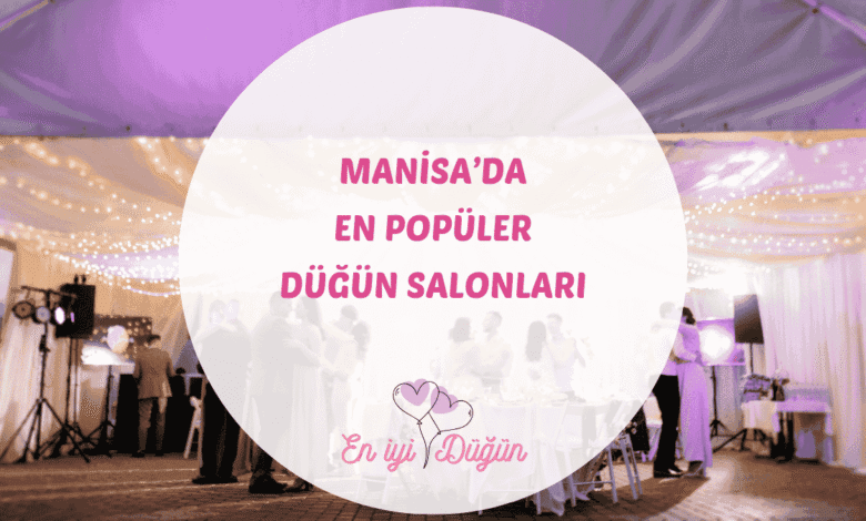 Şehzadeler şehri Manisa ve Spil Dağı'ndaki en iyi düğün salonları ve kır düğünü mekanları için detaylı rehber.